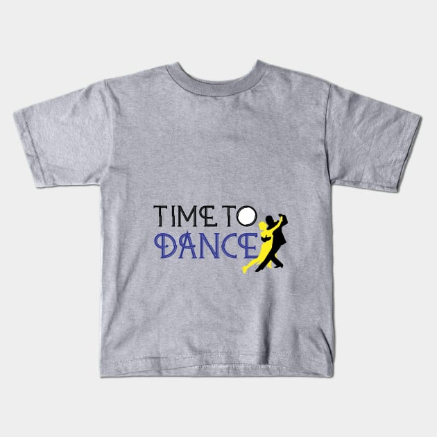 Time To Dance Kids T-Shirt by ReliedArts